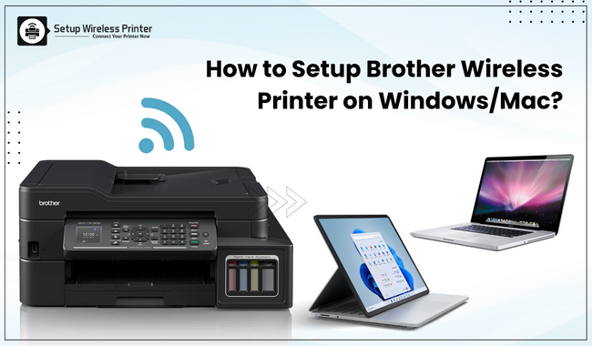 How to Setup Brother Wireless Printer on Windows/Mac?