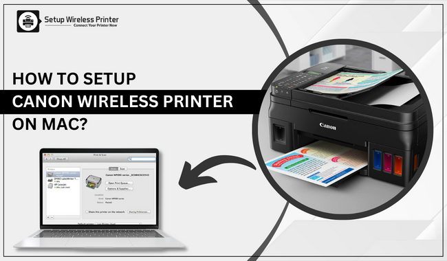 How to Setup Canon Wireless Printer on Mac?