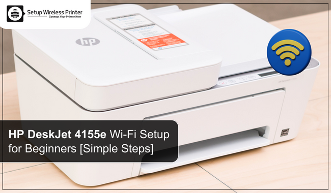 HP DeskJet 4155e Wi-Fi Setup for Beginners [Simple Steps]