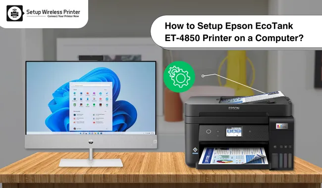 How to Setup Epson EcoTank ET-4850 Printer on a Computer?