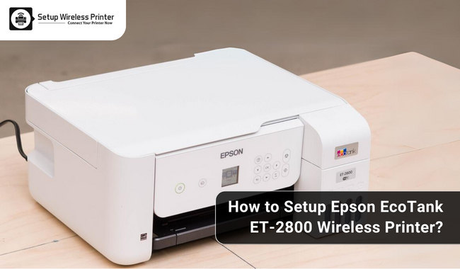 How to Setup Epson EcoTank ET-2800 Wireless Printer